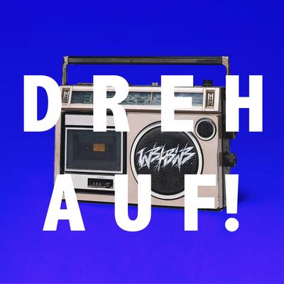 Dreh auf! By We Butter the Bread with Butter's cover