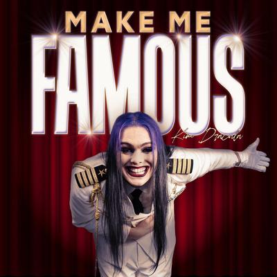 Make Me Famous By Kim Dracula's cover