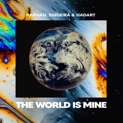 The World Is Mine By Raphael Siqueira, Hadart's cover