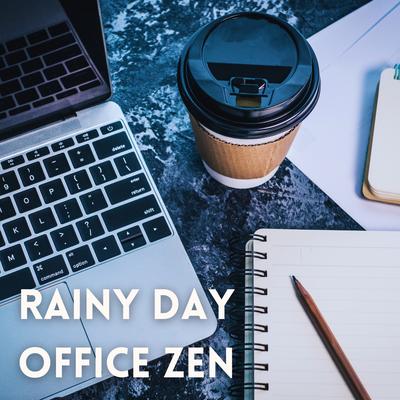 Rainy Day Office Zen's cover