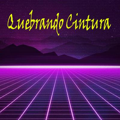 Quebrando Cintura By Dj Mix Urbano's cover