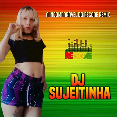Reggae Internacional By DJ Sujeitinha's cover