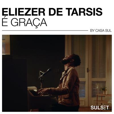 É Graça By Eliezer de Tarsis, Sulset Music's cover