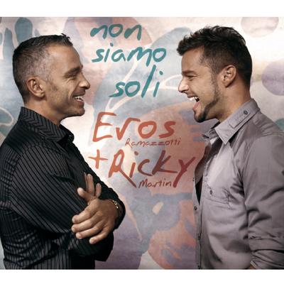 Non siamo soli (feat. Ricky Martin) By Eros Ramazzotti, Ricky Martin's cover