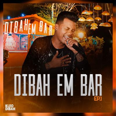 Dibah em Bar, Ep. 1 (Ao Vivo)'s cover