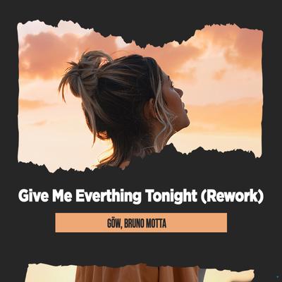 Give Me Everthing Tonight (Remix) By Gow, Bruno Motta's cover