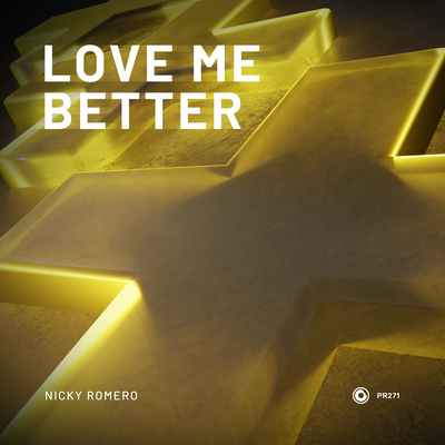 Love Me Better By Nicky Romero's cover