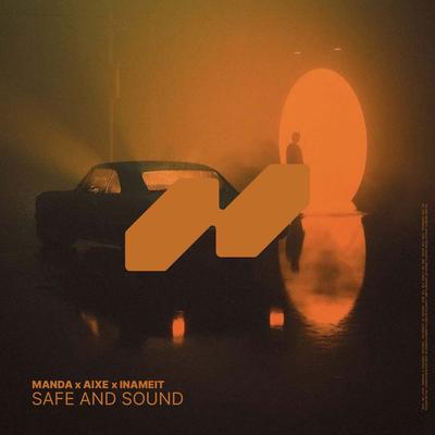 SAFE AND SOUND By Manda, Aixe, INAMEIT's cover