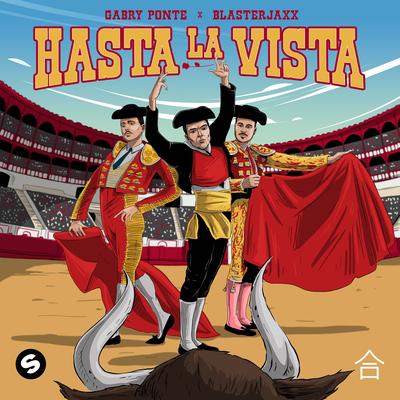 Hasta La Vista By Gabry Ponte, Blasterjaxx's cover