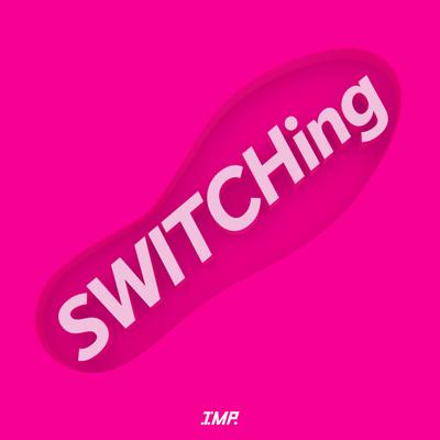 SWITCHing By IMP.'s cover