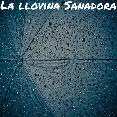 La llovina Sanadora's cover