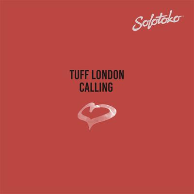 Calling By Tuff London's cover