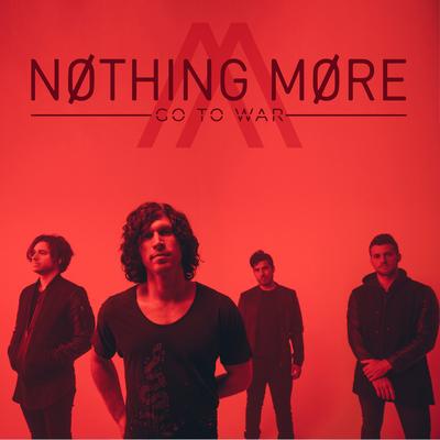 Go to War By NOTHING MORE's cover