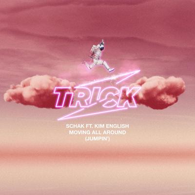 Moving All Around (Jumpin') (feat. Kim English) By Schak, Kim English's cover