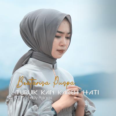 Turuik Kan Kareh Hati By Beatarisa Puspa's cover