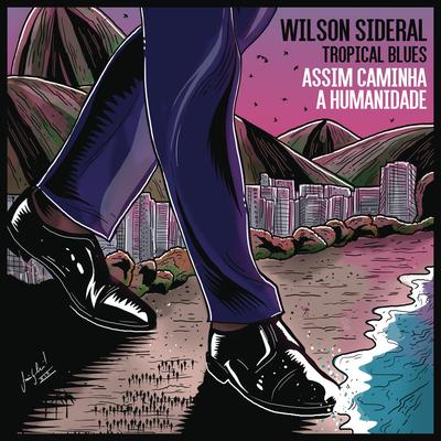 Assim Caminha a Humanidade (feat. Amaranto) (feat. Amaranto) By Wilson Sideral, Amaranto's cover