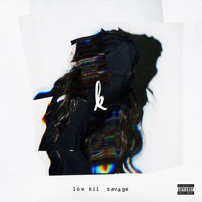 low kii savage's cover