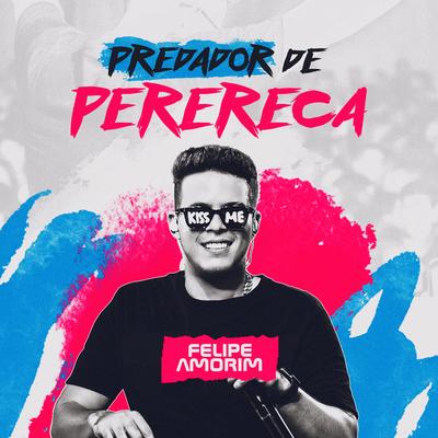 Predador de Perereca By Felipe Amorim's cover