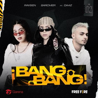 ¡Bang Bang! By Garena Free Fire, RAYBEN, Barovier, DAAZ's cover