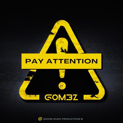 Pay Attention By GOM3Z's cover