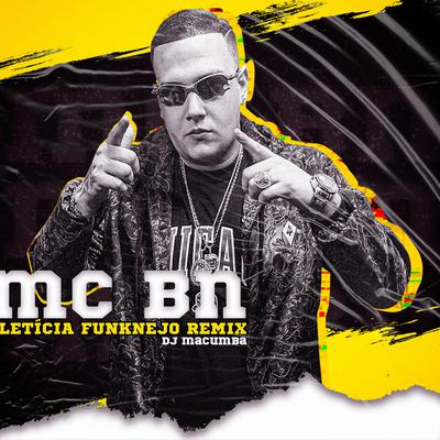 Leticia (Funknejo Remix) By MC BN's cover