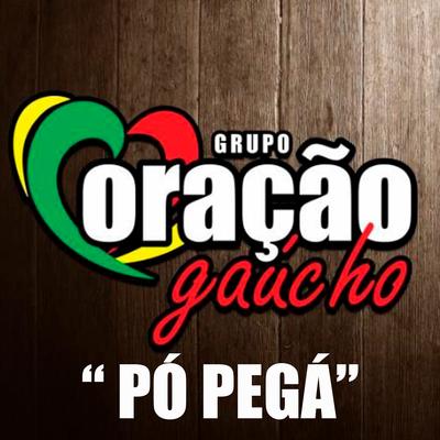 Pó Pegá By Coração Gaúcho's cover