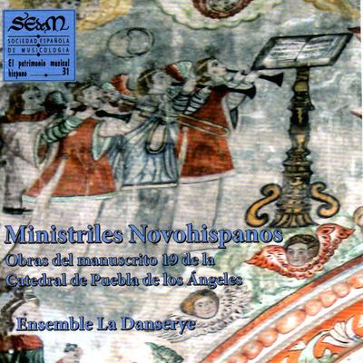 Ministriles Novohispanos. Obras del Manuscrito 19 de la Catedral de Puebla de los Ángeles (El Patrimonio Musical Hispano 31)'s cover