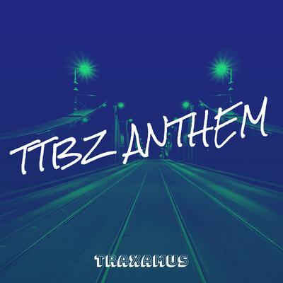 Ttbz Anthem's cover