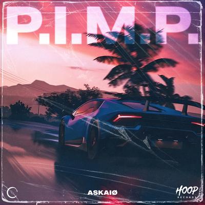 P.I.M.P. By ASKAIØ, Hoop Records's cover