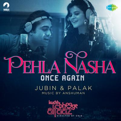 Pehla Nasha By Sadhana Sargam, Jubin Nautiyal, Palak Muchhal, Udit Narayan's cover