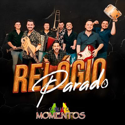 Relógio Parado By Grupo Momentos's cover