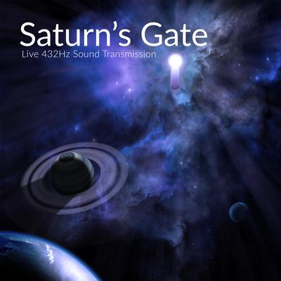 432 Hz Saturn's Gate (Live Sound Transmission) By Source Vibrations's cover