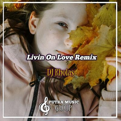 Livin On Love (Remix)'s cover