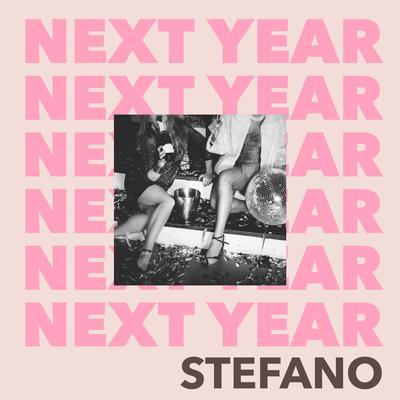 Next Year By Stefano's cover