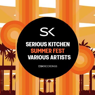 Serious Kitchen Summer Fest V.A.'s cover
