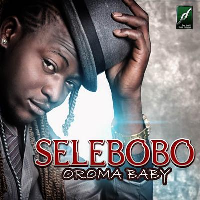 Oroma Baby By Selebobo's cover