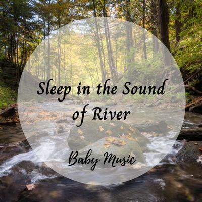 Muckalee Creek Water By Baby Lullabies, Baby Lullabies Music, Riverside Underground's cover