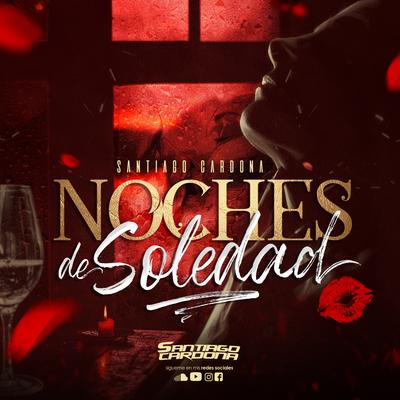 Noches de Soledad By Santiago Cardona's cover