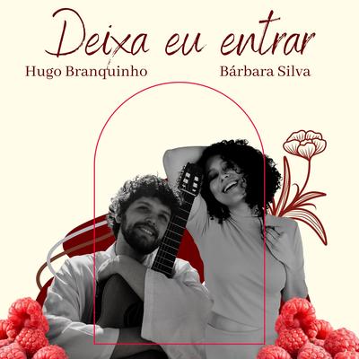 Deixa Eu Entrar By Barbara Silva, Hugo Branquinho's cover