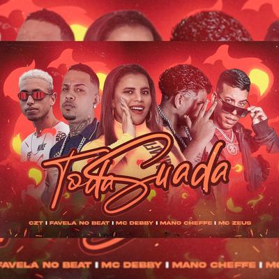 Toda Suada (feat. MC Zeus & Mc Debby) (feat. MC Zeus & Mc Debby)'s cover