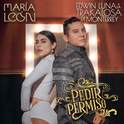 Pedir Permiso By Maria Leon, Edwin Luna y La Trakalosa de Monterrey's cover