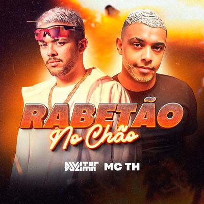 Rabetão no Chão By Dj Vitor Lima, Mc Th's cover