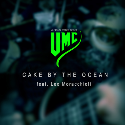 Cake by the Ocean (Metal Version) By Leo Moracchioli, UMC's cover