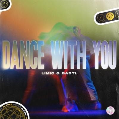 Dance With You By LIMIC, BASTL's cover