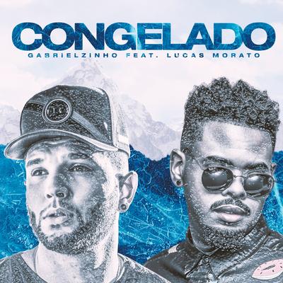 Congelado By Gabrielzinho, Lucas Morato's cover