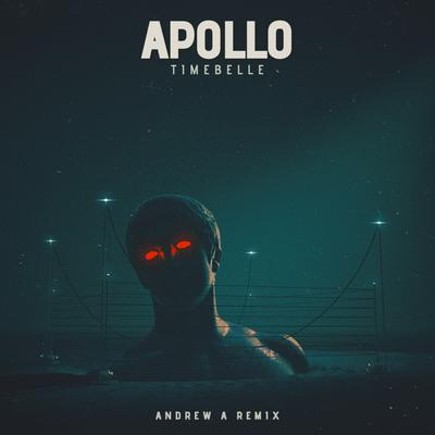 Apollo (Andrew A Remix)'s cover