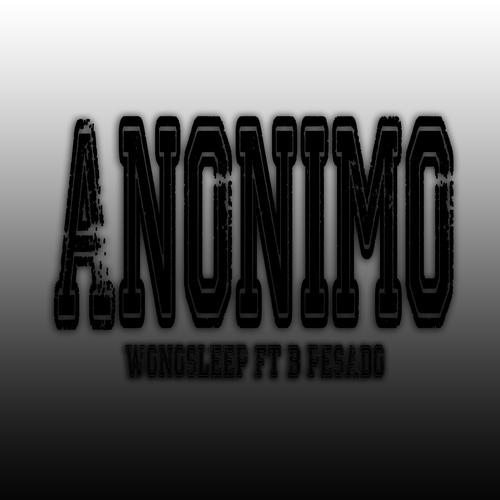 Anonimo Official Tiktok Music album by WoNosleep Listening To