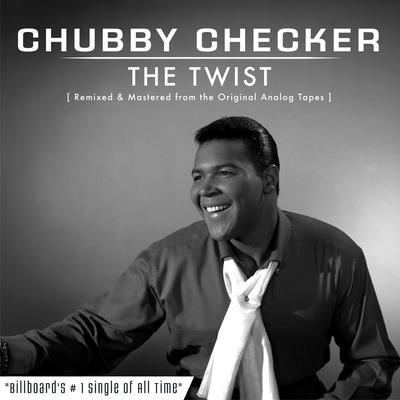 The Twist (2016 Re-Recorded Version) By Chubby Checker's cover