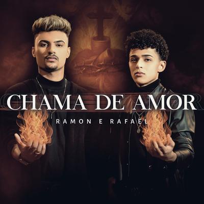 Chama de Amor By Ramon e Rafael's cover