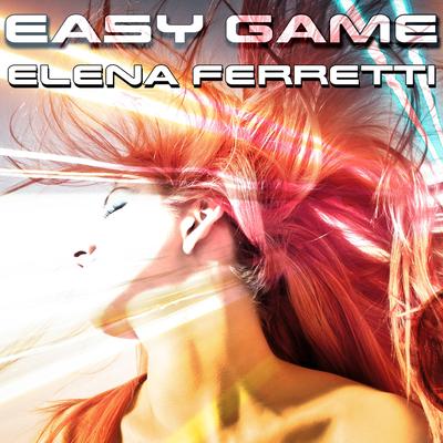 Easy Game By ELENA FERRETTI's cover